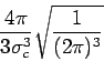 \begin{displaymath}
\frac{4 \pi}{3 \sigma_c^3} \sqrt{\frac{1}{(2 \pi)^3}}
\end{displaymath}